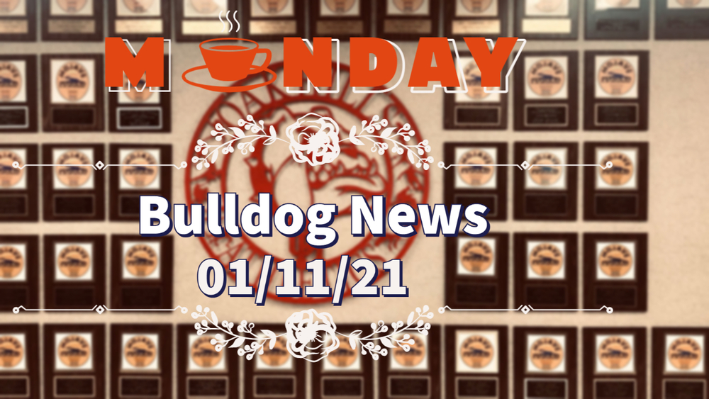 Bulldog News: 1/11/21