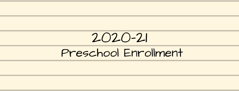 2020-21 Preschool Enrollment Information