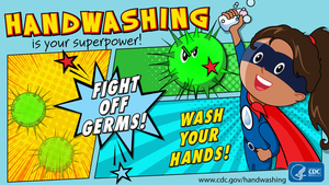 Handwashing is your superpower!