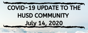 HUSD CORONAVIRUS/COVID-19 UPDATE JULY 14, 2020