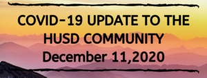 HUSD CORONAVIRUS/COVID-19 UPDATE DECEMBER 11, 2020
