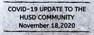 HUSD CORONAVIRUS/COVID-19 UPDATE NOVEMBER 18, 2020