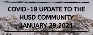 HUSD CORONAVIRUS/COVID-19 UPDATE JANUARY 29, 2021