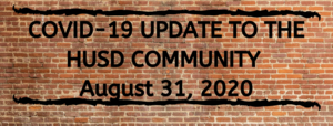 HUSD CORONAVIRUS/COVID-19 UPDATE AUGUST 31, 2020
