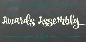Awards Assemblies