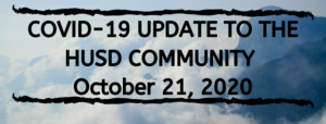 HUSD CORONAVIRUS/COVID-19 UPDATE OCTOBER 21, 2020