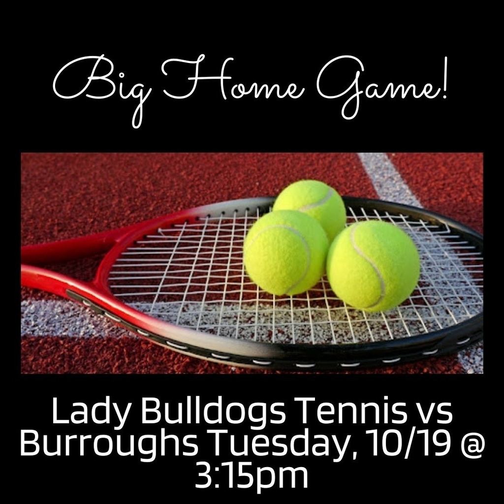 Come out and support your Lady Bulldogs tennis team!